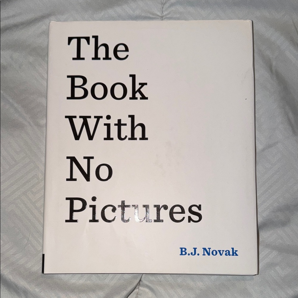 The Book With No Pictures By B. J. Novak.  Comical & Extreme Fun!